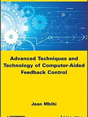 Advanced Techniques and Technology of Computer-Aided Feedback Control – eBook PDF