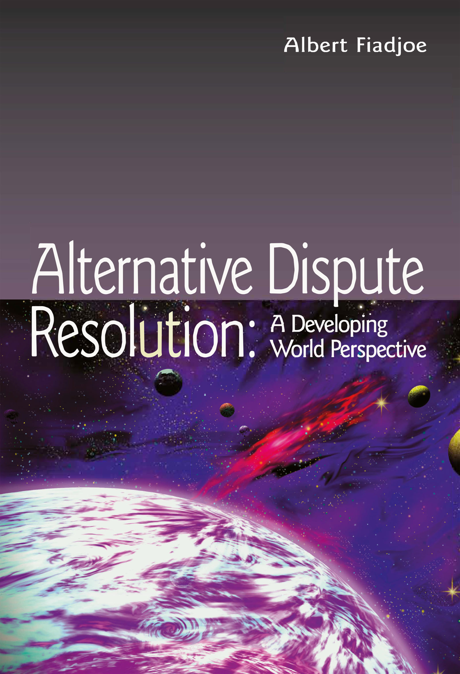 Alternative Dispute Resolution: A Developing World Perspective – eBook PDF