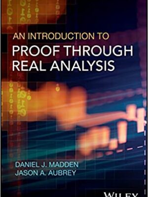 An Introduction to Proof through Real Analysis – eBook PDF