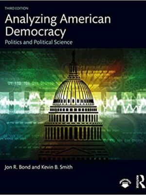 Analyzing American Democracy: Politics and Political Science (3rd Edition) – eBook PDF