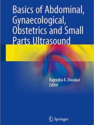 Basics of Abdominal, Gynaecological, Obstetrics and Small Parts Ultrasound – eBook PDF