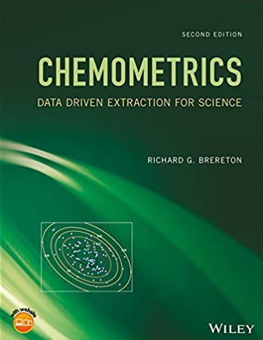 Chemometrics: Data Driven Extraction for Science 2nd Edition Richard G. Brereton, ISBN-13: 978-1118904664