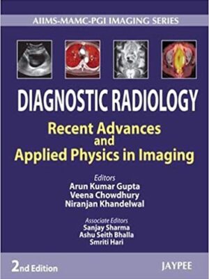 Diagnostic Radiology: Recent Advances and Applied Physics in Imaging (2nd Edition) – eBook PDF