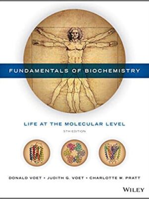 Fundamentals of Biochemistry: Life at the Molecular Level (5th Edition) – eBook PDF