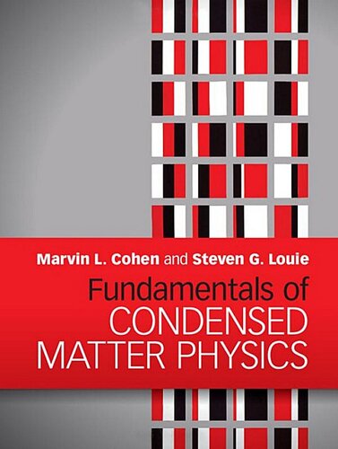 Fundamentals of Condensed Matter Physics by Marvin L. Cohen, ISBN-13: 978-0521513319