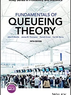 Fundamentals of Queueing Theory (5th Edition) – eBook PDF