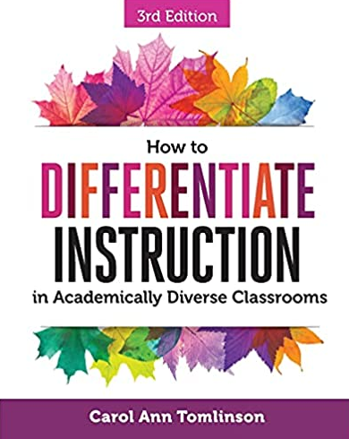 How to Differentiate Instruction in Academically Diverse Classrooms 3rd Edition, ISBN-13: 978-1416623304