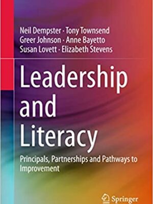 Leadership and Literacy: Principals, Partnerships and Pathways to Improvement- eBook PDF