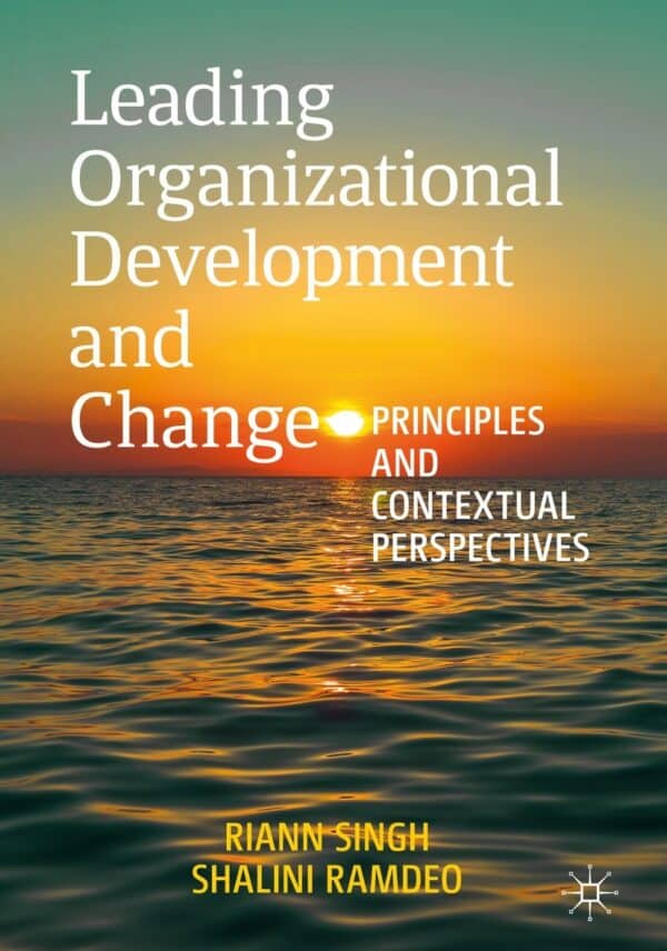 Leading Organizational Development and Change: Principles and Contextual Perspectives – eBook PDF