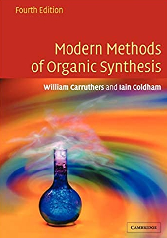 Modern Methods of Organic Synthesis 4th Edition W. Carruthers, ISBN-13: 978-0521778305