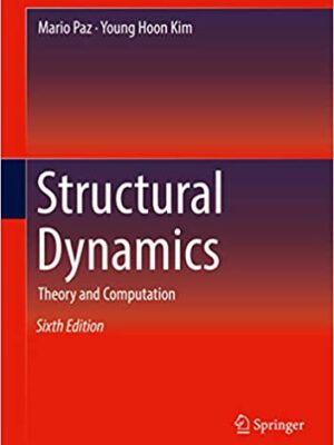 Structural Dynamics: Theory and Computation (6th Edition) – eBook PDF