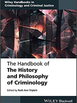 The Handbook of the History and Philosophy of Criminology – eBook PDF