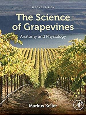 The Science of Grapevines: Anatomy and Physiology (2nd Edition) – eBook PDF