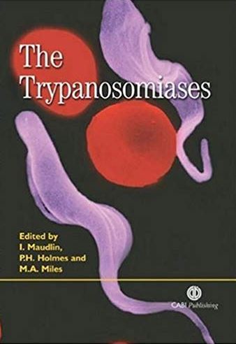 The Trypanosomiases 1st Edition Ian Maudlin, ISBN-13: 978-0851994758