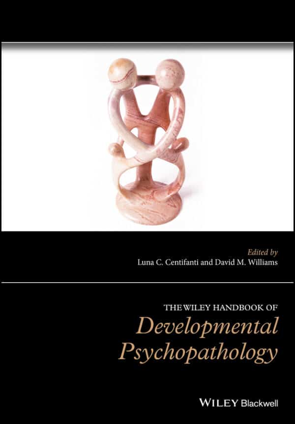 The Wiley Handbook of Developmental Psychopathology – eBook PDF