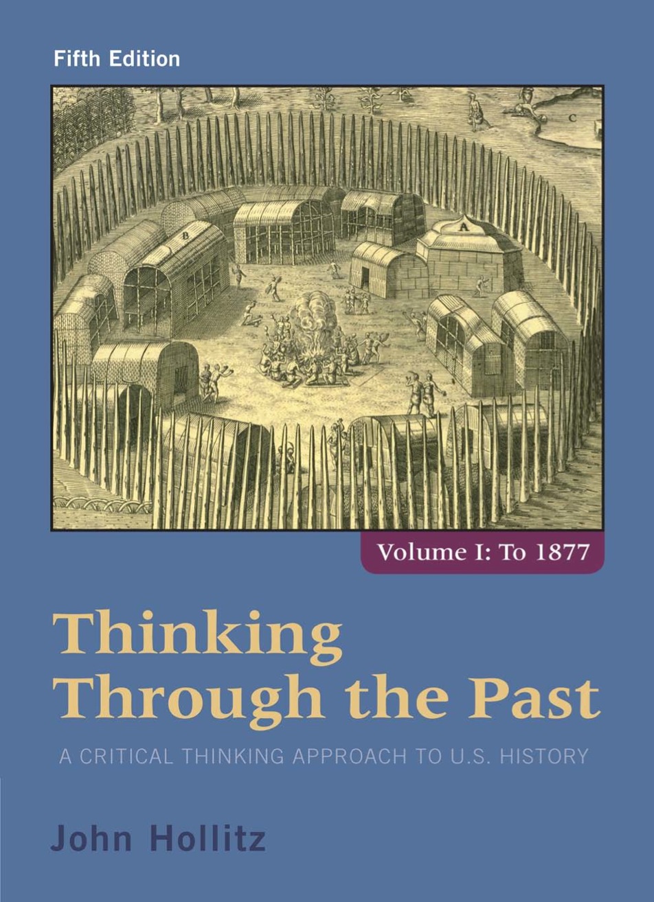 Thinking Through the Past: A Critical Thinking Approach to U.S. History, Volume 1 (5th Edition) – eBook PDF