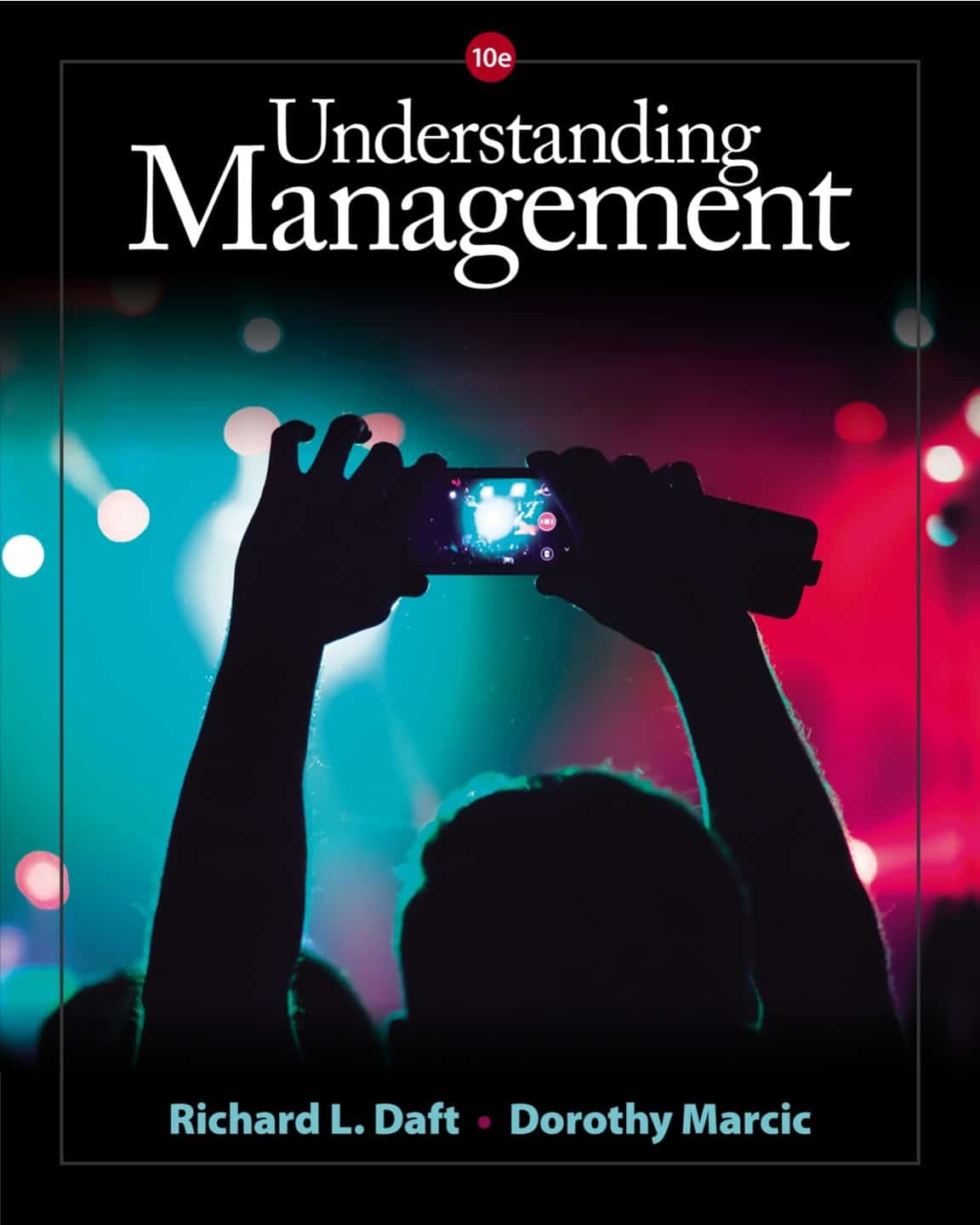 Understanding Management (10th Edition) – Daft/Marcic – eBook PDF