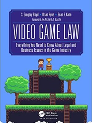 Video Game Law: Everything you need to know about Legal and Business Issues in the Game Industry – eBook PDF