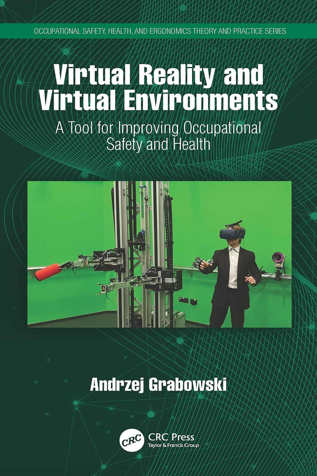 Virtual Reality and Virtual Environments: A Tool for Improving Occupational Safety and Health – eBook PDF